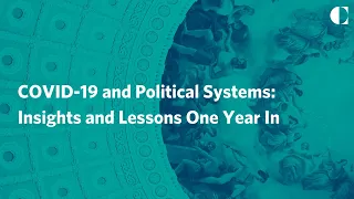 COVID-19 and Political Systems – Insights and Lessons One Year In