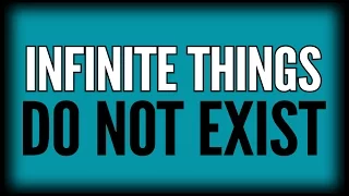Infinite Things Do Not Exist | Every Thing Has Boundaries
