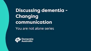 Communicating with people with dementia