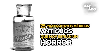 25 TRATAMIENTOS MÉDICOS antiguos que hoy serían un HORROR | #DATAZO