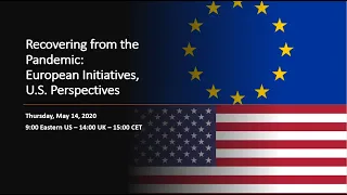 Recovering from the Pandemic:  European Initiatives, U.S. Perspectives