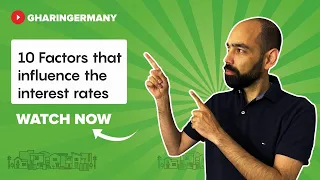 10 Factors that influence the interest rates in Germany | Ajay Dhingra | Ghar In Germany