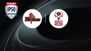 IP50: Northern Knights v Munster Reds