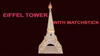 How To Make an Eiffel Tower With Match Sticks : DIY Ideas