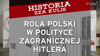 Rola Polski w polityce zagranicznej Hitlera – cykl Historia zza kulis  [DYSKUSJA ONLINE]