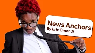 News Anchors | Stand-Up Comedy By Eric Omondi | Opa Williams' Nite Of A Thousand Laughs