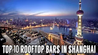 Top 10 Rooftop Bars in Shanghai | China