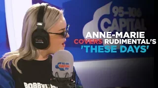 Anne-Marie covers Rudimental's - These Days feat. Jess Glynne, Macklemore & Dan Caplen