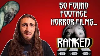 50 Found Footage Horror Films... Ranked!