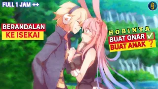 BOSAN TERLAHIR OVERPOWER MASUK KEISEKAI JADI BERANDALAN PEMBUAT ONAR. alur cerita mondaiji tachi S-1