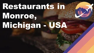 Restaurants in Monroe, Michigan - USA