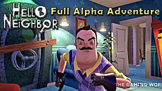 HELLO NEIGHBOR Gameplay All Alpha 1,2,3 & 4 [FULL GAME Walkthrough]