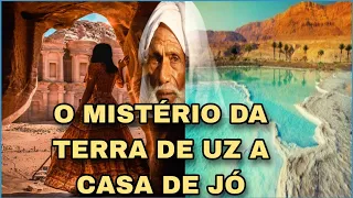 ONDE FICA A TERRA DE UZ A TERRA DO JUSTO JÓ ? QUEM FOI UZ NA BÍBLIA AFINAL?