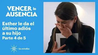 Esther se despide de su hijo | Vencer la Ausencia 4/5 | C-4