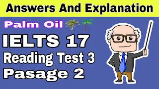 IELTS 17 READING TEST 3 PASSAGE 2 || PALM OIL PASSAGE ANSWERS WITH EXPLANATION