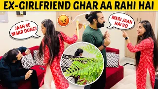 Meri Ex-Girlfriend Ghar aa Rahi Hai | Prank on Wife | 😡Prank Gone Wrong😤