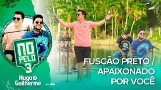 Hugo e Guilherme - Pot-pourri Fuscão Preto / Apaixonado Por Você I DVD No Pelo 3