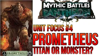 Mythic Battles Pantheon unit focus #4.  PROMETHEUS