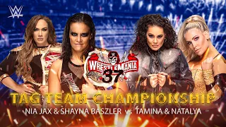 WrestleMania 37 Women's Tag Team Championship: Nia Jax & Shayna Baszler VS Natalya & Tamina MST 2:53