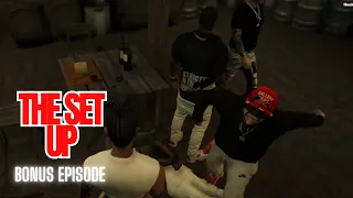 THE SET UP: GANG WAR (BONUS EPISODE) GTA RP