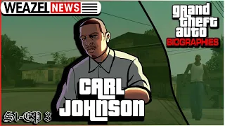 Carl Johnson | Grand Theft Auto Biographies | S1E3