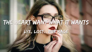 The heart wants what it wants - LYE, Lost., Pop Mage (Magic Cover Release)