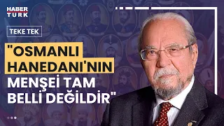 Tarihçilerin Kutbu merhum Halil İnalcık, hanedanın bilenmeyenlerini anlattı