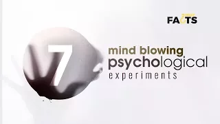 7 Mind Blowing Psychological Experiments with Unbelievable Results