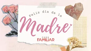 Feliz día de la Madre