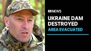 Nova Kakhovka Dam blown up in Ukraine, settlements being evacuated | ABC News