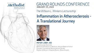 W. Winters Lectureship: Inflammation in Atherosclerosis - a Translational Journey (Peter Libby, MD)