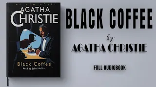 Black Coffee by Agatha Christie & Charles Osborne Read by John Moffatt - Full Audiobook