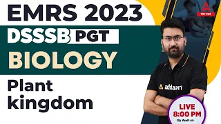 EMRS/DSSSB Vacancy 2023 | EMRS/DSSSB PGT Biology Classes | Plant kingdom