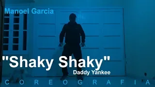 "Shaky Shaky"  - Daddy Yankee (Coreografia / Coreography)