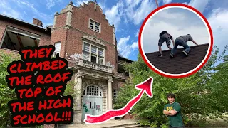 HE CLIMBED ON TOP OF ROOF OF ABANDONED HIGH SCHOOL!!!