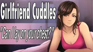 Your Girlfriend Wants to Cuddle on your Chest [Audio Roleplay] [Valentines Day Cuddles] [Soft Voice]