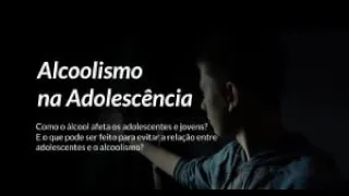 Alcoolismo na Adolescência