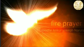 live fire prayer🔥🔥🔥🔥🔥 by apostle Ankur yoseph Narula ji