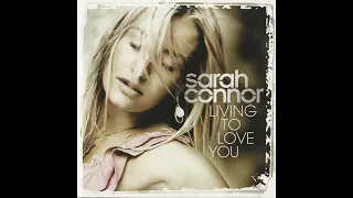 Sarah Connor - Living To Love You