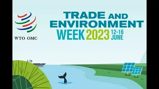 Trade and Environment Week 2023