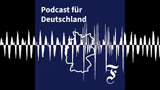 Geschlagen, bespuckt, gedemütigt: Der neue Hass auf Politiker - FAZ Podcast für Deutschland