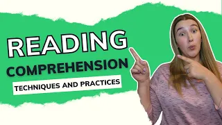 Reading Comprehension: Techniques and Practices