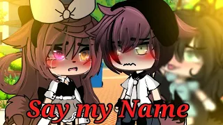 Say My Name😈💗 (Gacha life) xD