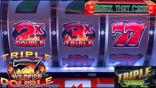 NICE!! Triple Double Wildfire 7 + Triple Strike + Make That Cash slot play!