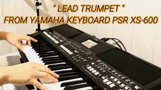 YAMAHA KEYBOARD PSR SX-600 - LEAD TRUMPET SOUND - THE BEST TRUMPET SOUND EVER IN KEYBOARD