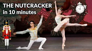 The Nutcracker in 10 minutes!