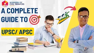 A Complete Guide to UPSC / APSC