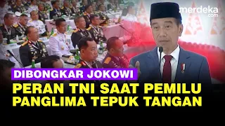 Depan Para Jenderal, Jokowi Blak blakan Peran TNI Polisi di Pemilu, ini Reaksi Panglima