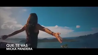 Micka Pandera - Que Te vas