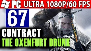 The Witcher 3 Wild Hunt Walkthrough - Part 67 CONTRACT The Oxenfurt Drunk (Death March) 1080p